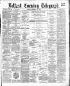 Belfast Telegraph Friday 11 November 1881 Page 1