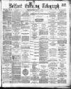 Belfast Telegraph Wednesday 14 December 1881 Page 1