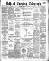 Belfast Telegraph Thursday 15 December 1881 Page 1