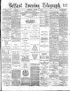 Belfast Telegraph Thursday 17 August 1882 Page 1