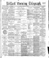 Belfast Telegraph Friday 03 November 1882 Page 1