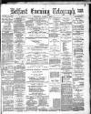 Belfast Telegraph Wednesday 01 August 1883 Page 1