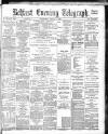 Belfast Telegraph Wednesday 08 August 1883 Page 1