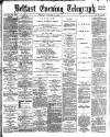 Belfast Telegraph Tuesday 09 October 1883 Page 1