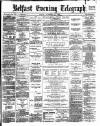 Belfast Telegraph Friday 23 November 1883 Page 1