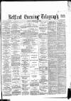 Belfast Telegraph Friday 12 February 1886 Page 1