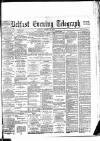 Belfast Telegraph Monday 15 March 1886 Page 1
