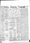 Belfast Telegraph Friday 09 April 1886 Page 1
