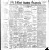 Belfast Telegraph Wednesday 08 September 1886 Page 1