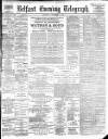 Belfast Telegraph Saturday 06 November 1886 Page 1