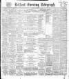 Belfast Telegraph Tuesday 01 February 1887 Page 1