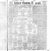 Belfast Telegraph Friday 11 February 1887 Page 1