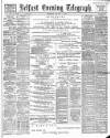 Belfast Telegraph Thursday 05 January 1888 Page 1