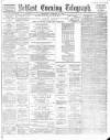 Belfast Telegraph Wednesday 22 February 1888 Page 1