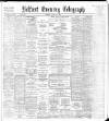 Belfast Telegraph Tuesday 24 April 1888 Page 1