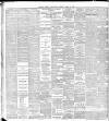 Belfast Telegraph Tuesday 24 April 1888 Page 2