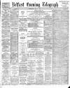Belfast Telegraph Wednesday 30 May 1888 Page 1
