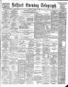 Belfast Telegraph Thursday 02 August 1888 Page 1
