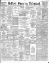Belfast Telegraph Thursday 16 August 1888 Page 1