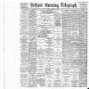 Belfast Telegraph Friday 12 October 1888 Page 1