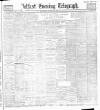 Belfast Telegraph Wednesday 27 February 1889 Page 1