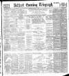 Belfast Telegraph Saturday 02 March 1889 Page 1