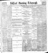 Belfast Telegraph Friday 08 March 1889 Page 1