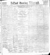 Belfast Telegraph Friday 15 March 1889 Page 1