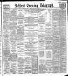 Belfast Telegraph Friday 22 March 1889 Page 1