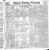 Belfast Telegraph Friday 29 March 1889 Page 1