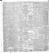 Belfast Telegraph Monday 08 April 1889 Page 2
