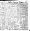 Belfast Telegraph Tuesday 23 April 1889 Page 1