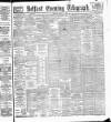 Belfast Telegraph Monday 17 June 1889 Page 1