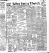 Belfast Telegraph Tuesday 25 June 1889 Page 1
