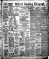 Belfast Telegraph Thursday 01 August 1889 Page 1