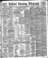 Belfast Telegraph Wednesday 07 August 1889 Page 1