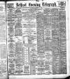 Belfast Telegraph Monday 04 November 1889 Page 1