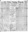 Belfast Telegraph Saturday 01 February 1890 Page 1
