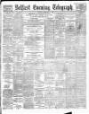 Belfast Telegraph Tuesday 04 February 1890 Page 1
