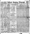 Belfast Telegraph Saturday 08 March 1890 Page 1