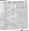 Belfast Telegraph Tuesday 10 June 1890 Page 1