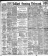 Belfast Telegraph Saturday 06 September 1890 Page 1