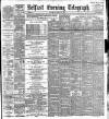 Belfast Telegraph Saturday 18 April 1891 Page 1