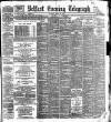 Belfast Telegraph Tuesday 28 April 1891 Page 1