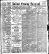 Belfast Telegraph Saturday 16 May 1891 Page 1