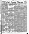Belfast Telegraph Monday 01 June 1891 Page 1