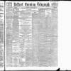 Belfast Telegraph Wednesday 06 January 1892 Page 1