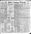 Belfast Telegraph Friday 05 February 1892 Page 1