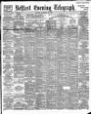 Belfast Telegraph Tuesday 23 February 1892 Page 1