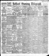 Belfast Telegraph Wednesday 08 June 1892 Page 1